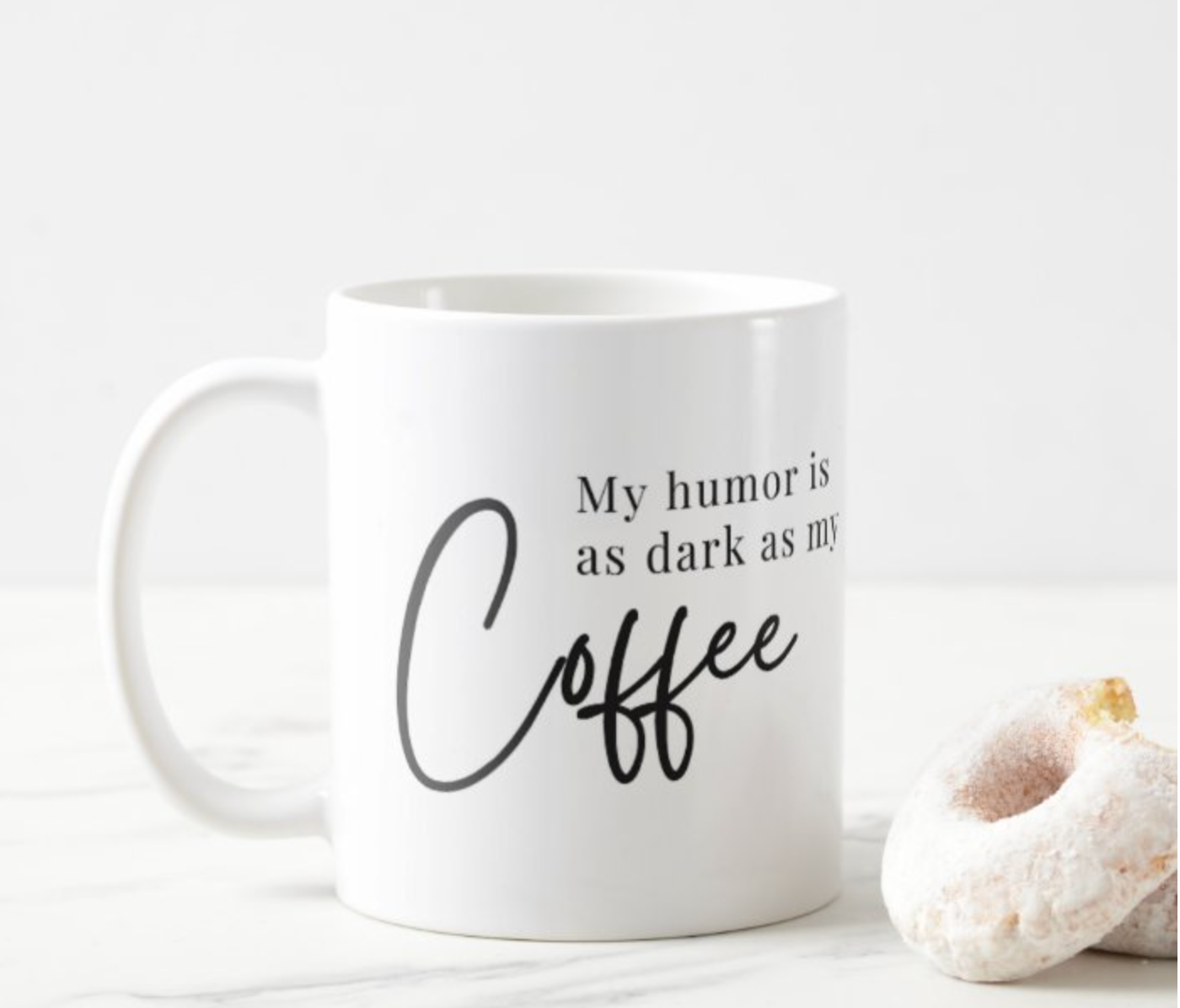 "My humor is as dark as my coffee" Mug