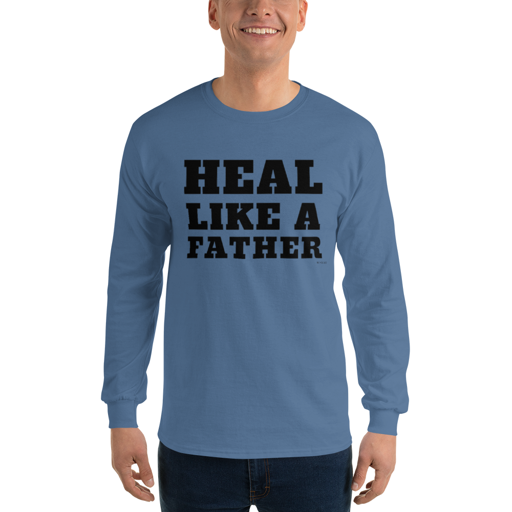 Heal Like a Father Men's Long-Sleeve Shirt