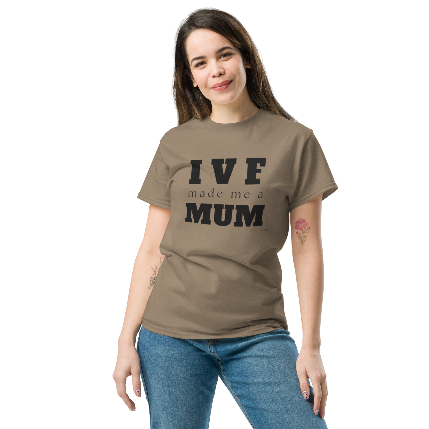 IVF Made me a Mum Unisex T-Shirt