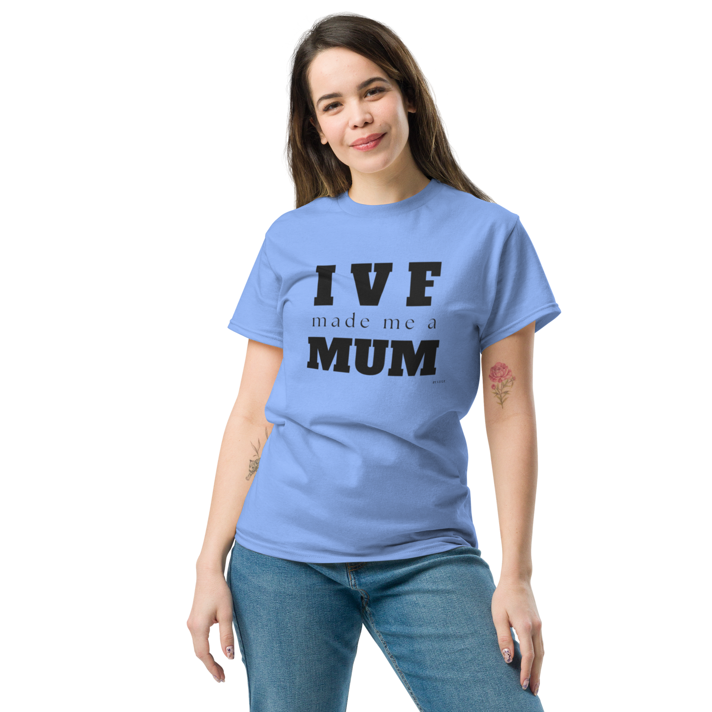 IVF Made me a Mum Unisex T-Shirt