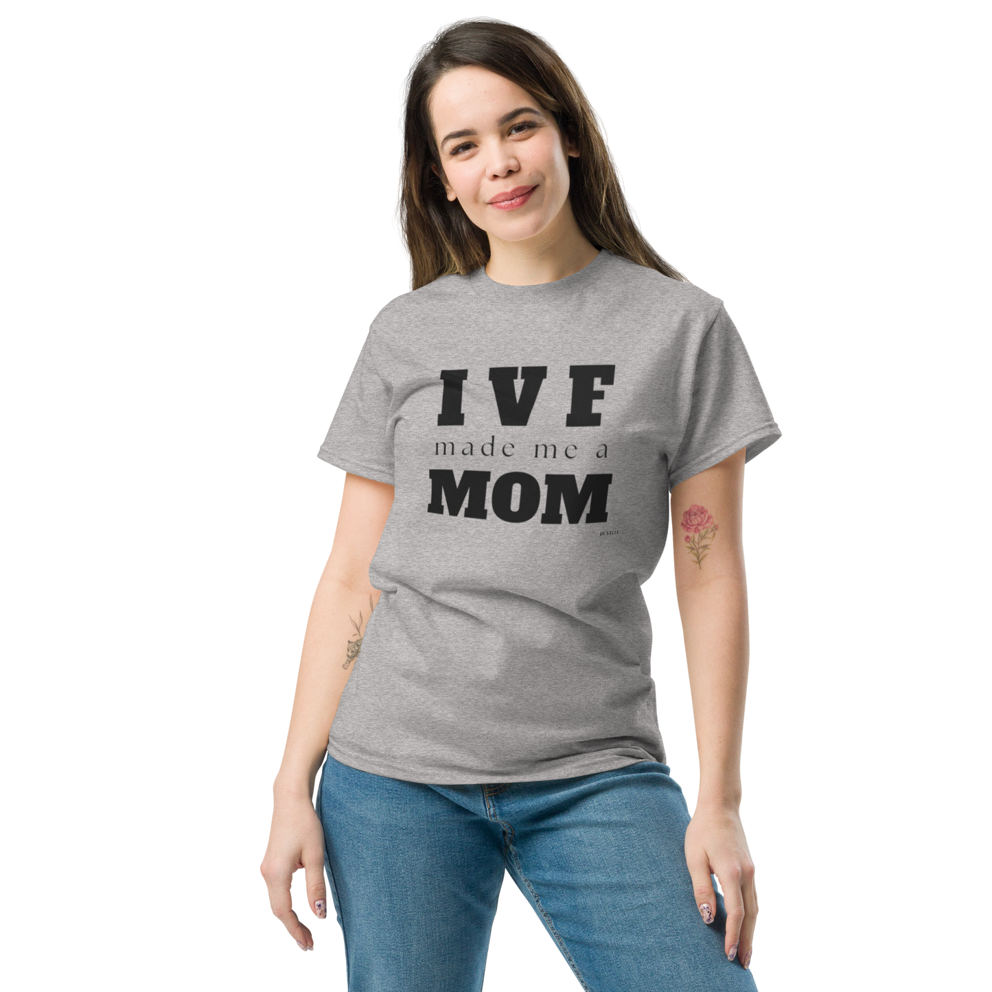 IVF Made me a Mom Unisex T-Shirt