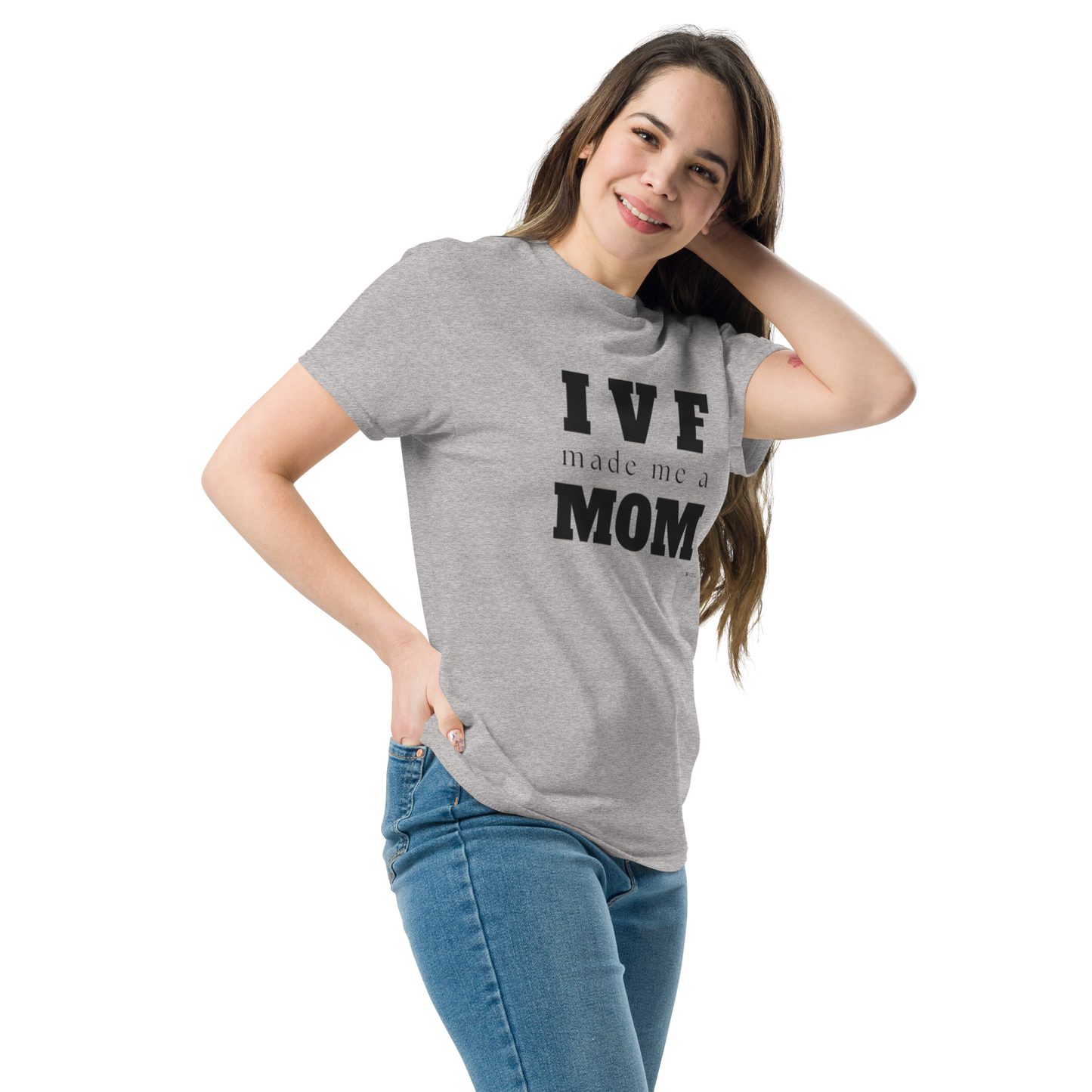 IVF Made me a Mom Unisex T-Shirt